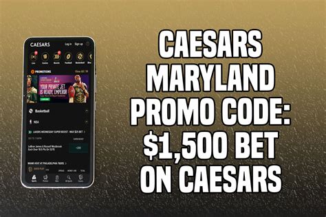 caesars maryland promo code|Caesars Maryland Promo Code BETMDPICS = $1,500 Promo.